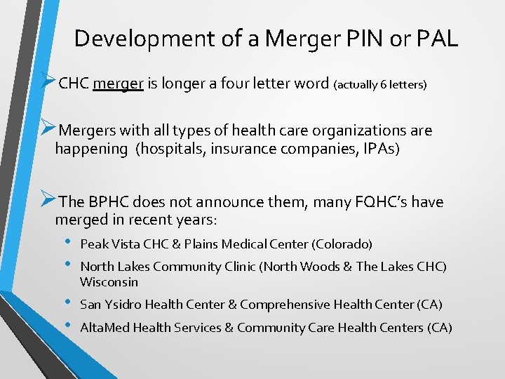 Development of a Merger PIN or PAL ØCHC merger is longer a four letter