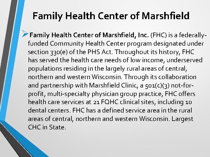 Family Health Center of Marshfield ØFamily Health Center of Marshfield, Inc. (FHC) is a