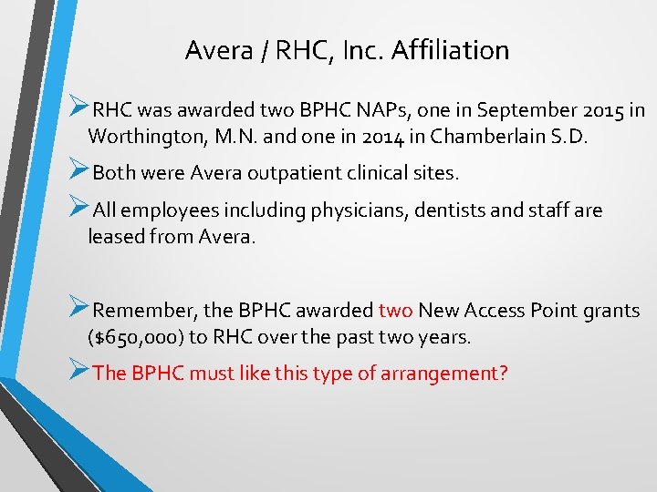 Avera / RHC, Inc. Affiliation ØRHC was awarded two BPHC NAPs, one in September