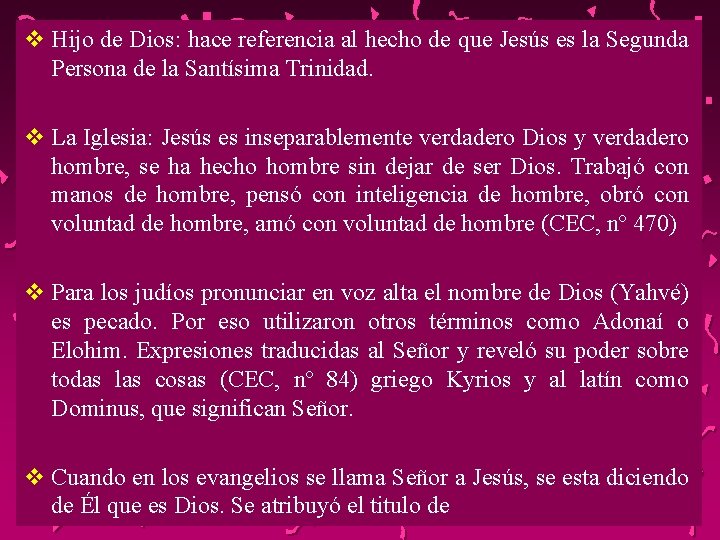v Hijo de Dios: hace referencia al hecho de que Jesús es la Segunda