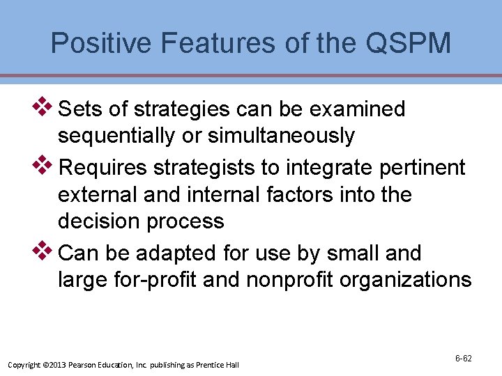Positive Features of the QSPM v Sets of strategies can be examined sequentially or Positive Features of the QSPM v Sets of strategies can be examined sequentially or