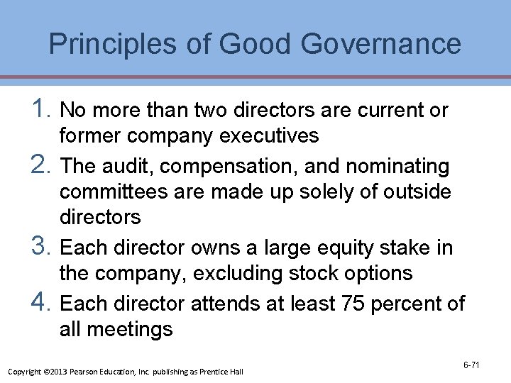 Principles of Good Governance 1. No more than two directors are current or former