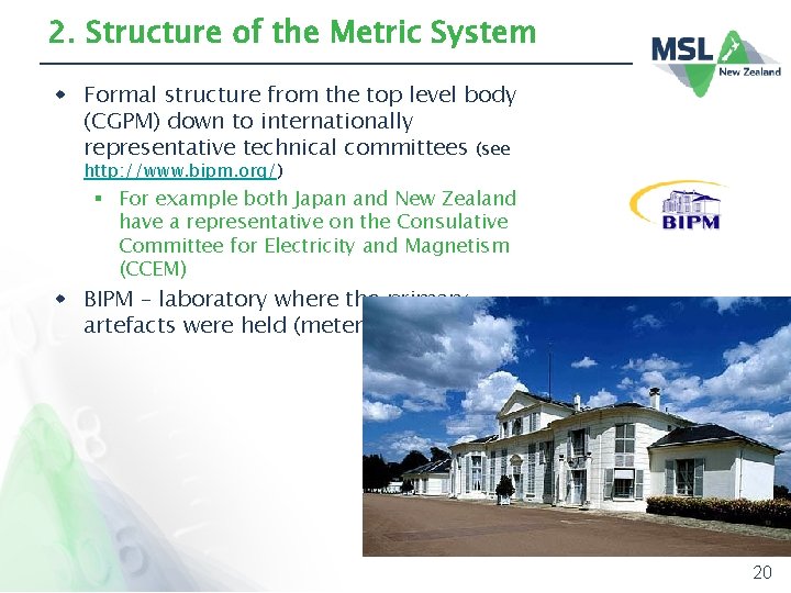 2. Structure of the Metric System w Formal structure from the top level body