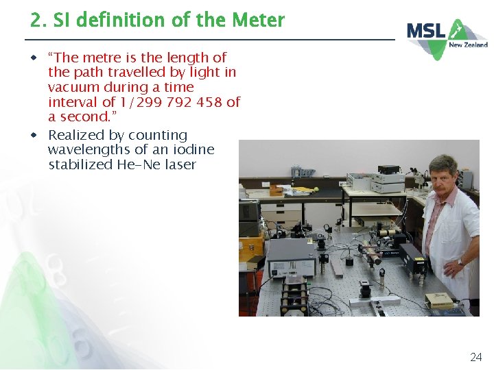 2. SI definition of the Meter w “The metre is the length of the