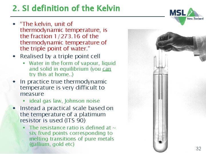 2. SI definition of the Kelvin w “The kelvin, unit of thermodynamic temperature, is