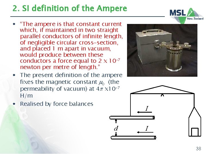 2. SI definition of the Ampere w “The ampere is that constant current which,