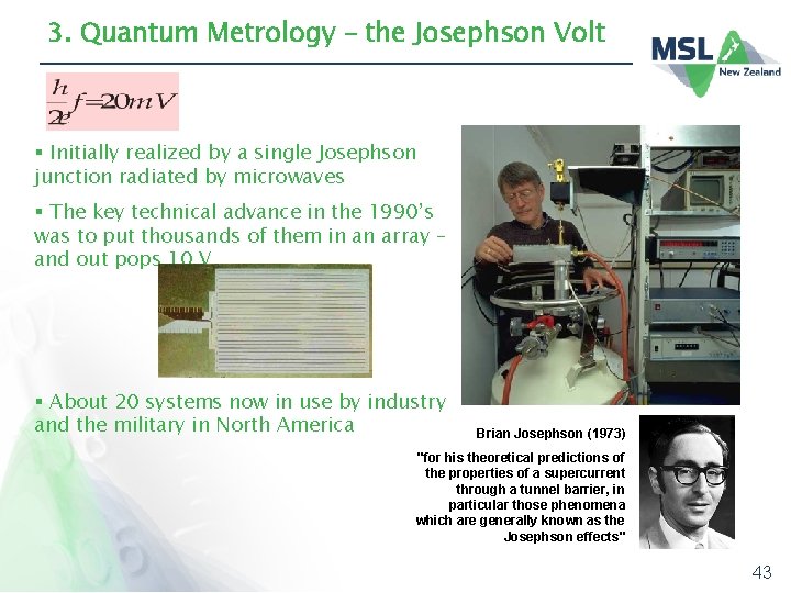 3. Quantum Metrology – the Josephson Volt § Initially realized by a single Josephson