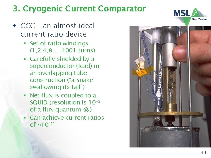 3. Cryogenic Current Comparator w CCC – an almost ideal current ratio device §