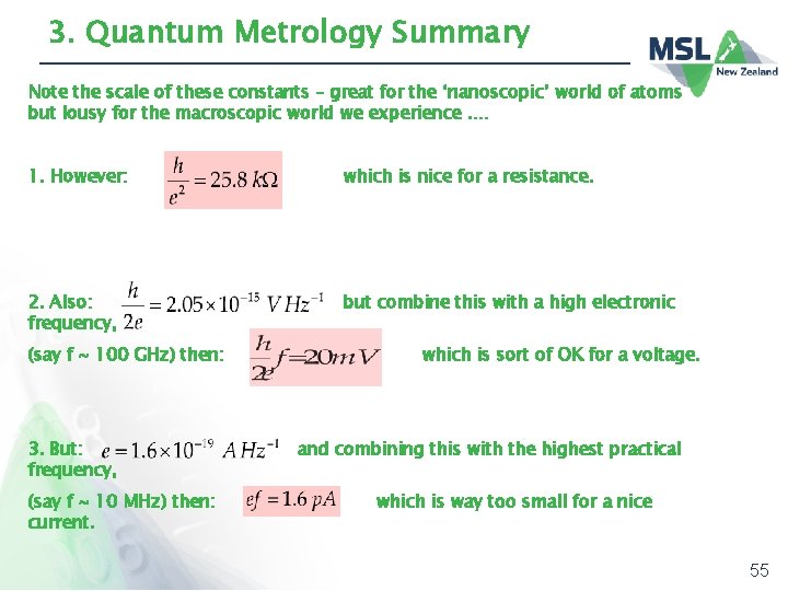 3. Quantum Metrology Summary Note the scale of these constants – great for the