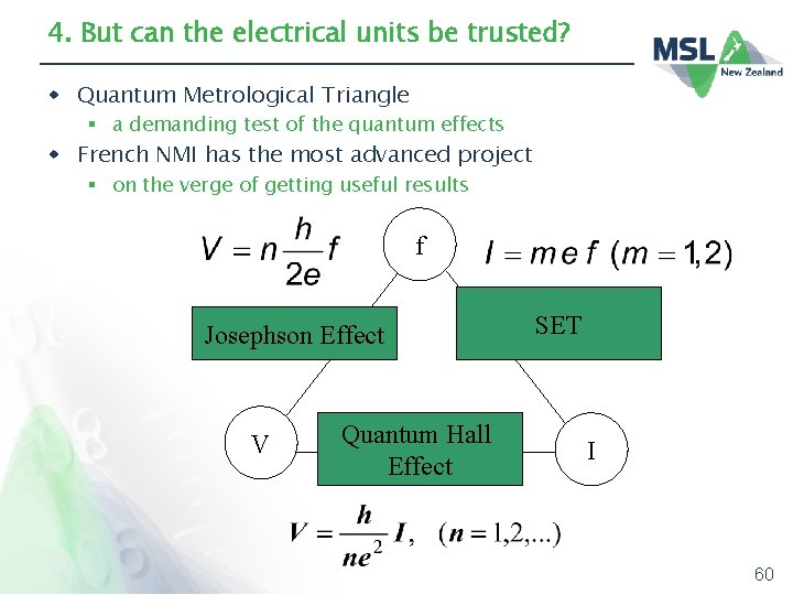 4. But can the electrical units be trusted? w Quantum Metrological Triangle § a