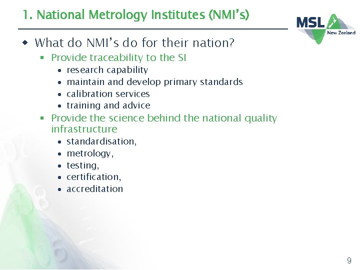 1. National Metrology Institutes (NMI’s) w What do NMI’s do for their nation? §