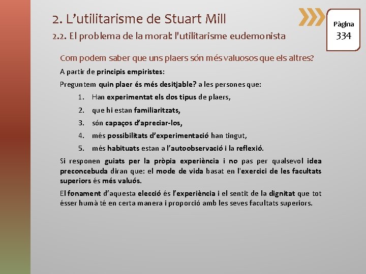 2. L’utilitarisme de Stuart Mill 2. 2. El problema de la moral: l'utilitarisme eudemonista