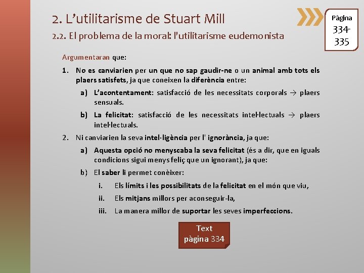 2. L’utilitarisme de Stuart Mill 2. 2. El problema de la moral: l'utilitarisme eudemonista