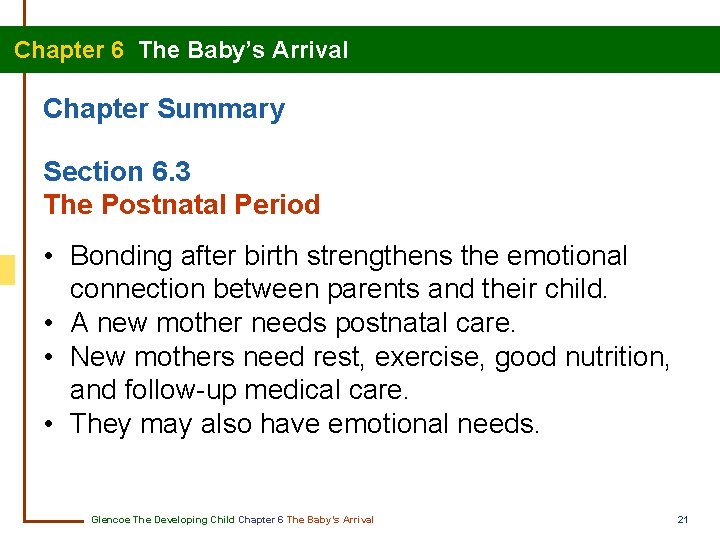 Chapter 6 The Baby’s Arrival Chapter Summary Section 6. 3 The Postnatal Period •