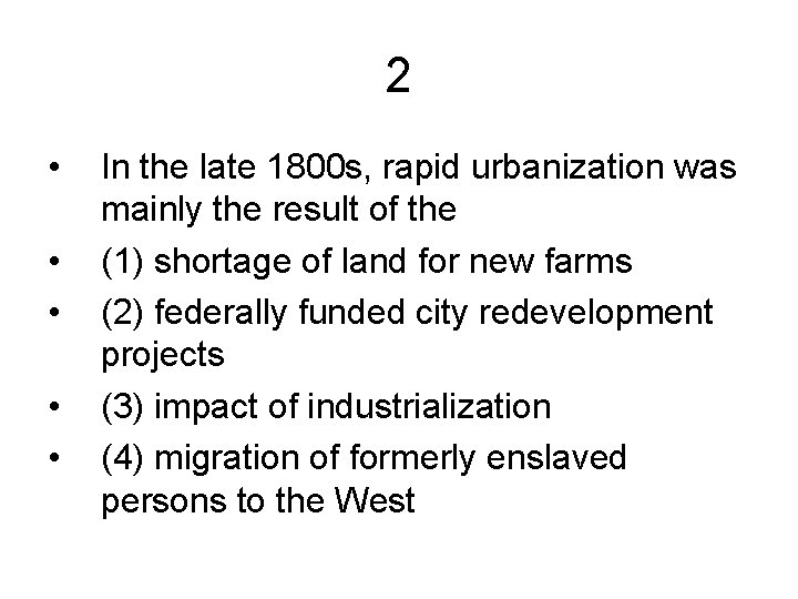 2 • • • In the late 1800 s, rapid urbanization was mainly the