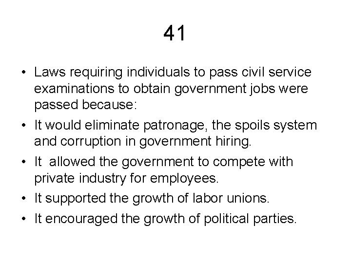 41 • Laws requiring individuals to pass civil service examinations to obtain government jobs