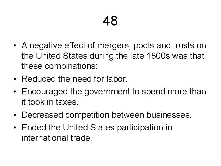 48 • A negative effect of mergers, pools and trusts on the United States