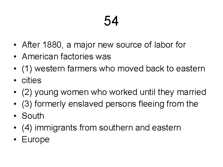 54 • • • After 1880, a major new source of labor for American