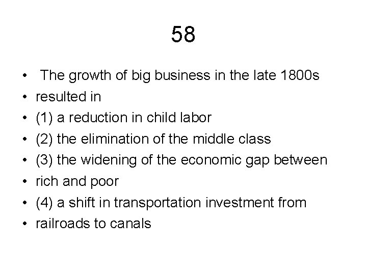 58 • • The growth of big business in the late 1800 s resulted