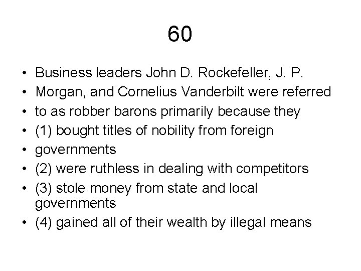 60 • • Business leaders John D. Rockefeller, J. P. Morgan, and Cornelius Vanderbilt
