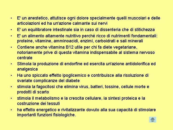  • • • E' un anestetico, attutisce ogni dolore specialmente quelli muscolari e