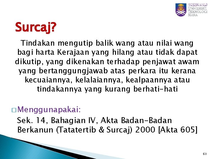 Surcaj? Tindakan mengutip balik wang atau nilai wang bagi harta Kerajaan yang hilang atau