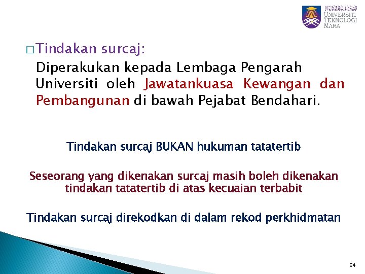 � Tindakan surcaj: Diperakukan kepada Lembaga Pengarah Universiti oleh Jawatankuasa Kewangan dan Pembangunan di