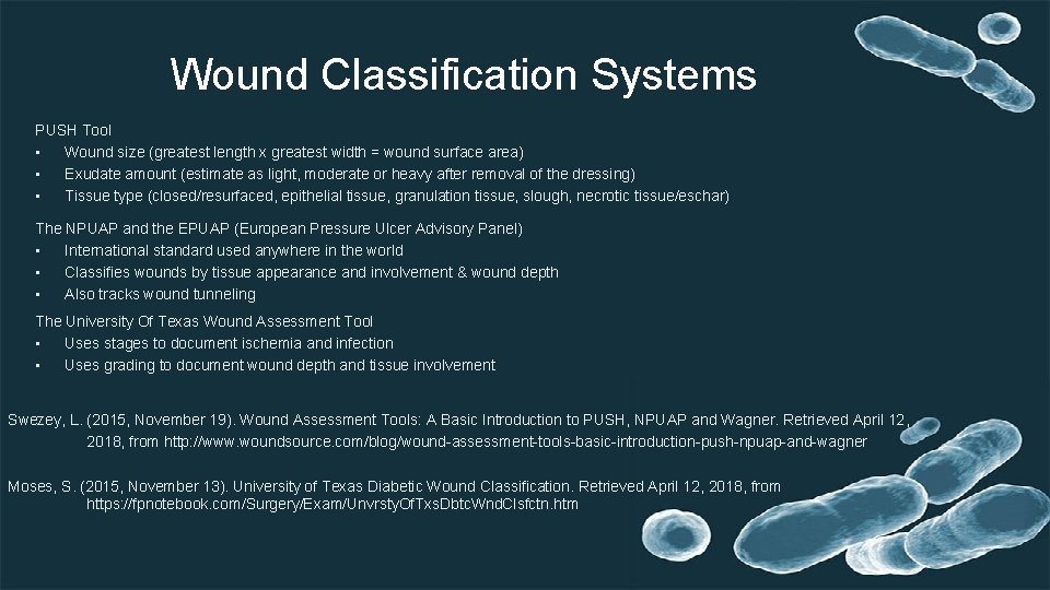 Wound Classification Systems PUSH Tool • Wound size (greatest length x greatest width =