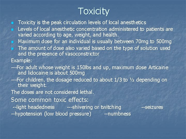 Toxicity is the peak circulation levels of local anesthetics n Levels of local anesthetic