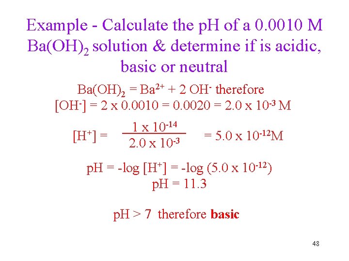Example - Calculate the p. H of a 0. 0010 M Ba(OH)2 solution &