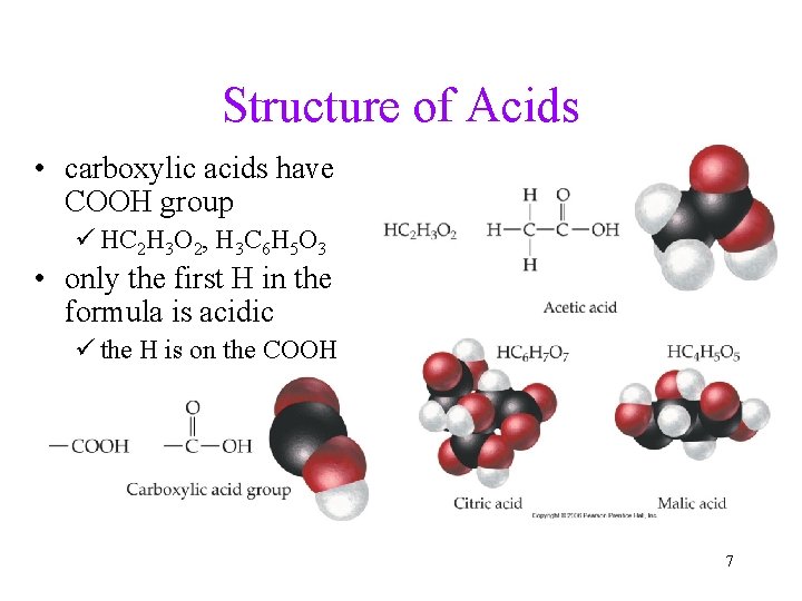 Structure of Acids • carboxylic acids have COOH group ü HC 2 H 3