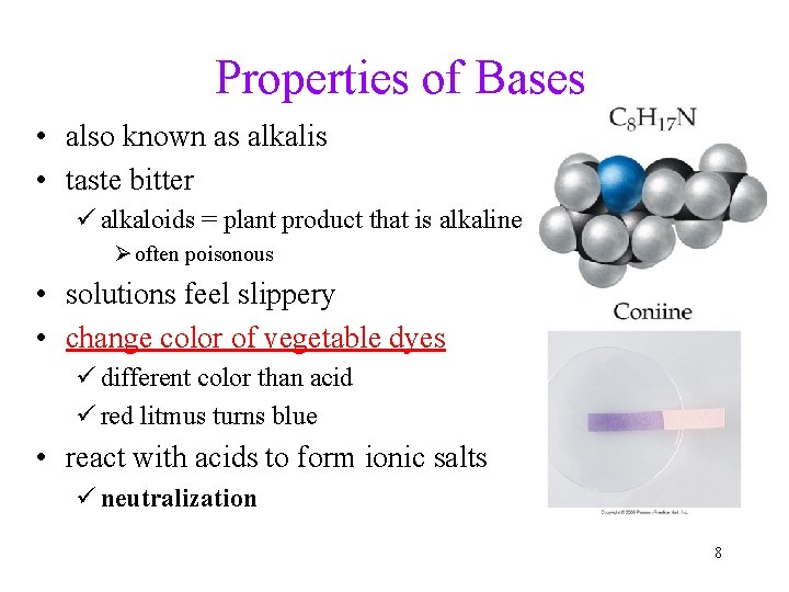 Properties of Bases • also known as alkalis • taste bitter ü alkaloids =