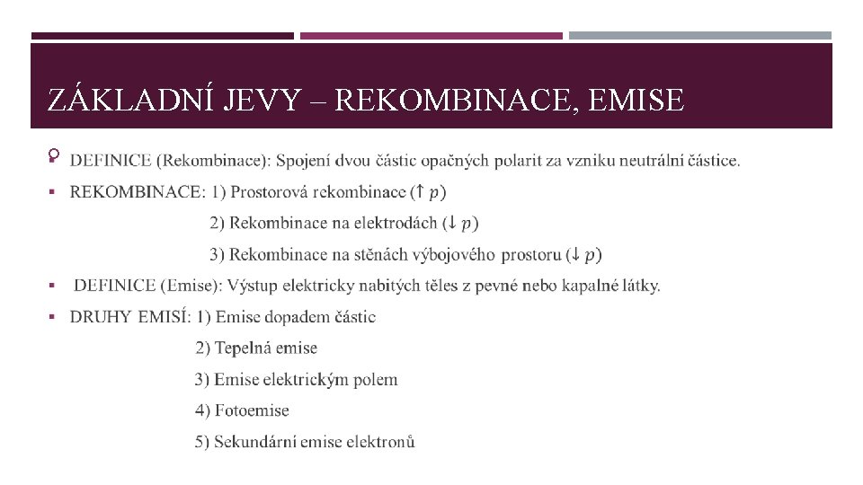 ZÁKLADNÍ JEVY – REKOMBINACE, EMISE 