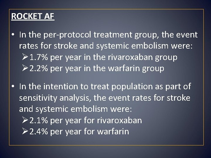 ROCKET AF • In the per-protocol treatment group, the event rates for stroke and