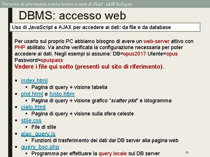 Percorso di alternanza scuola-lavoro a cura di INAF - IASF Bologna DBMS: accesso web