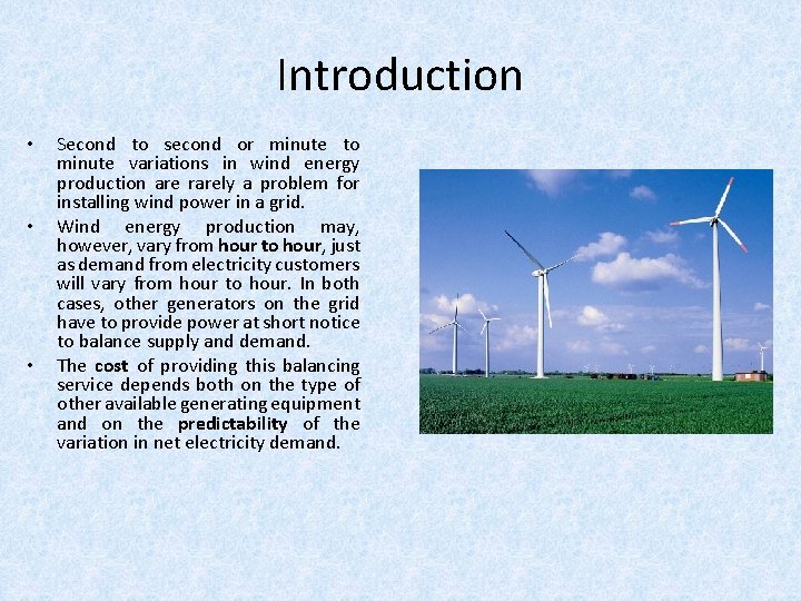Introduction • • • Second to second or minute to minute variations in wind