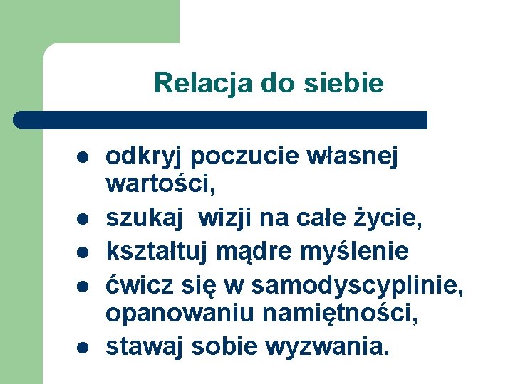 Relacja do siebie l l l odkryj poczucie własnej wartości, szukaj wizji na całe