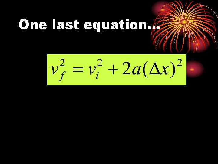 One last equation… 