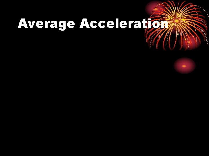 Average Acceleration 