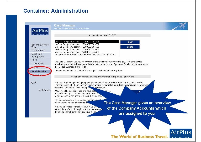 Container: Administration The Card Manager gives an overview of the Company Accounts which are