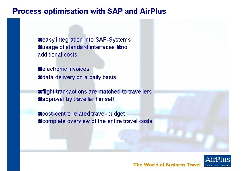 Process optimisation with SAP and Air. Plus zeasy integration into SAP-Systems zusage of standard