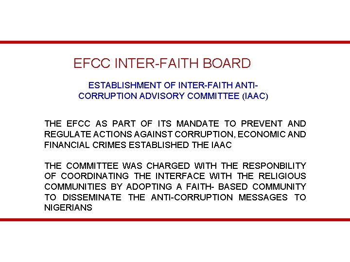 EFCC INTER-FAITH BOARD ESTABLISHMENT OF INTER-FAITH ANTICORRUPTION ADVISORY COMMITTEE (IAAC) THE EFCC AS PART