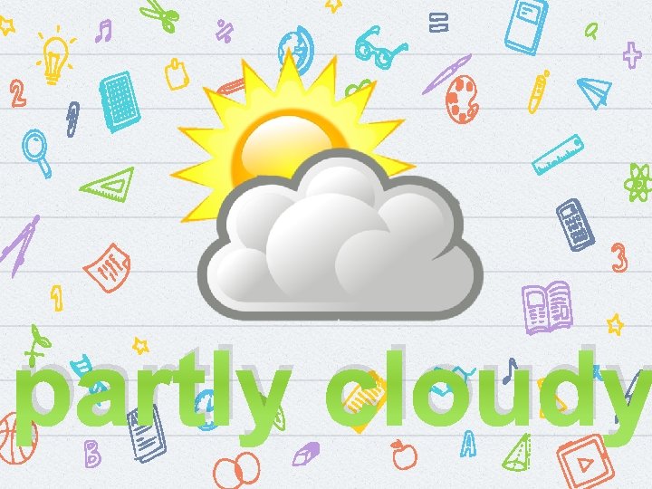 partly cloudy 
