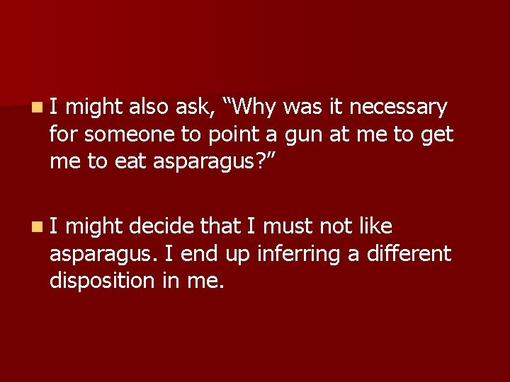 n. I might also ask, “Why was it necessary for someone to point a