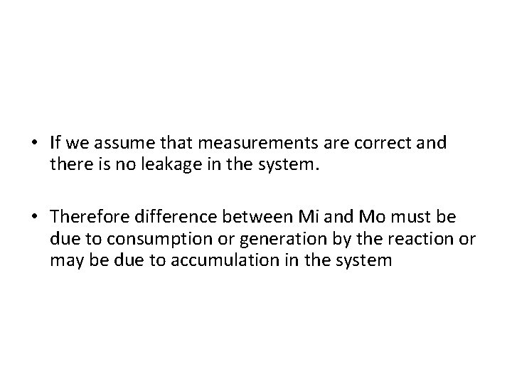 • If we assume that measurements are correct and there is no leakage • If we assume that measurements are correct and there is no leakage