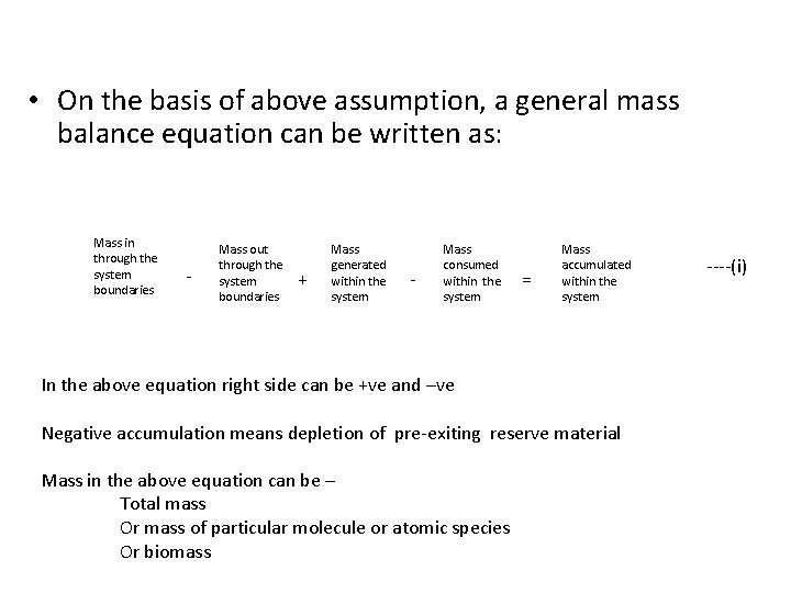  • On the basis of above assumption, a general mass balance equation can