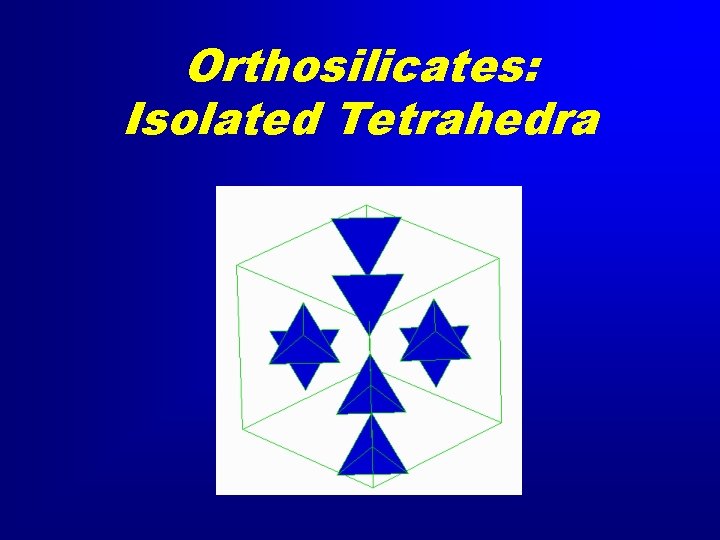 Orthosilicates: Isolated Tetrahedra 