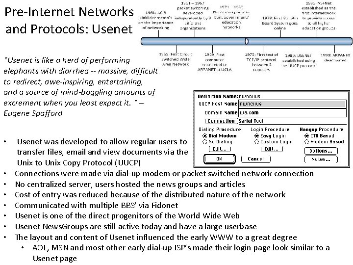 Pre-Internet Networks and Protocols: Usenet “Usenet is like a herd of performing elephants with