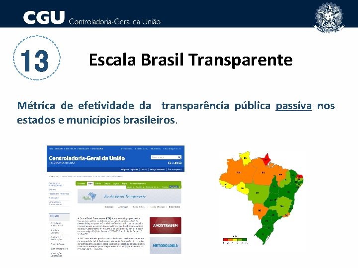 13 Escala Brasil Transparente Métrica de efetividade da transparência pública passiva nos estados e