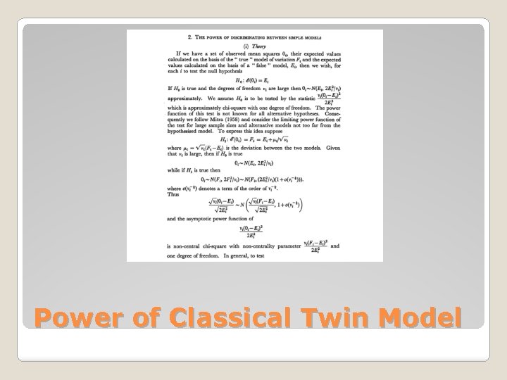 Power of Classical Twin Model 